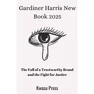 Gardiner Harris New Book 2025: The Fall of a Trustworthy Brand and the Fight for Justice