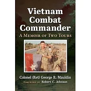 The Jungle Always Surprises: Memoir of a Company Commander in the Vietnam War