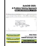 AutoCAD 2025: A Problem-Solving Approach, Basic and Intermediate, 31st Edition