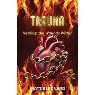 Trauma: Healing the Wounds Within