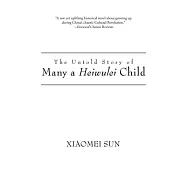 The Untold Story of Many a Heiwulei Child