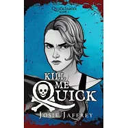 Kill Me Quick