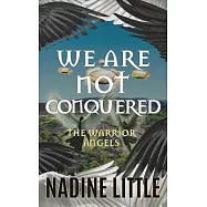 We Are Not Conquered: An Apocalyptic Angel Romance