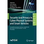Security and Privacy in Cyber-Physical Systems and Smart Vehicles: Second Eai International Conference, Smartsp 2024