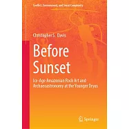 Before Sunset: Ice-Age Amazonian Rock Art and Archaeoastronomy at the Younger Dryas