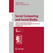 Social Computing and Social Media: 17th International Conference, Scsm 2025, Held as Part of the 27th Hci International