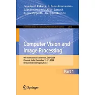 Computer Vision and Image Processing: 9th International Conference, Cvip 2024, Chennai, India, December 19-21, 2024