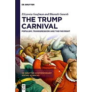 The Trump Carnival: Populism, Transgression and the Far Right