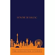 The Collected Stories of Honore de Balzac