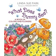 What Does Bunny See? Board Book: A Book of Colors and Flowers