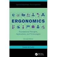 Ergonomics: Foundational Principles, Applications, and Technologies, Second Edition