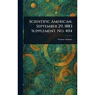 Scientific American, September 29, 1883 Supplement. No. 404
