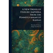 A New Order of Fishlike Amphibia From the Pennsylvanian of Kansas