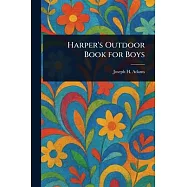 Harper’s Outdoor Book for Boys