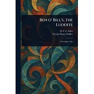 Ben O’ Bill’s, the Luddite