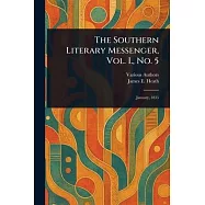 The Southern Literary Messenger, Vol. I., No. 5