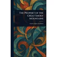 The Prophet of the Great Smoky Mountains