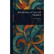 Richelieu: A Tale of France