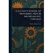 C.A. Coey&rsquo;s School of Motoring, 1424-26 Michigan Ave. Chicago