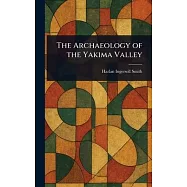 The Archaeology of the Yakima Valley