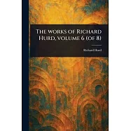 The Works of Richard Hurd, Volume 6 (of 8)