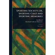 Sporting Society; or, Sporting Chat and Sporting Memories