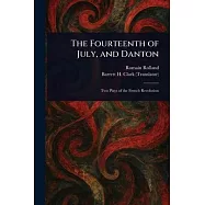 The Fourteenth of July, and Danton