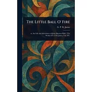 The Little Ball O’ Fire