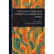 The Giant Crab, and Other Tales From Old India