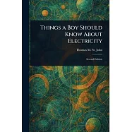 Things a Boy Should Know About Electricity