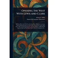 Opening the West With Lewis and Clark