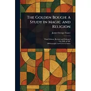 The Golden Bough: A Study in Magic and Religion