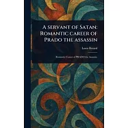 A Servant of Satan: Romantic Career of Prado the Assassin