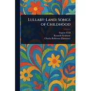 Lullaby-Land: Songs of Childhood