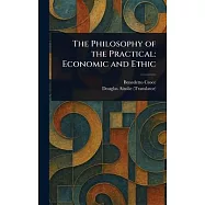 The Philosophy of the Practical: Economic and Ethic
