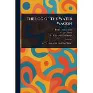 The Log of the Water Wagon