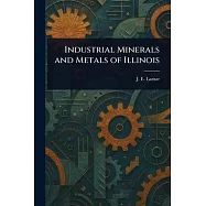 Industrial Minerals and Metals of Illinois