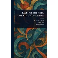 Tales of the Wild and the Wonderful