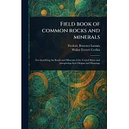 Field Book of Common Rocks and Minerals