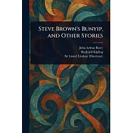 Steve Brown&rsquo;s Bunyip, and Other Stories