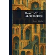 How to Study Architecture