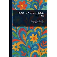 Boys’ Make-at-Home Things