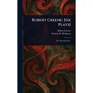 Robert Greene: [Six Plays]