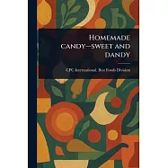 Homemade Candy-sweet and Dandy