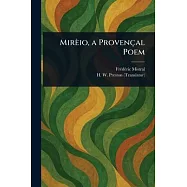 Mir&egrave;io, a Proven&ccedil;al Poem