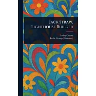 Jack Straw, Lighthouse Builder