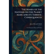 The Mania of the Nations on the Planet Mars and Its Terrific Consequences