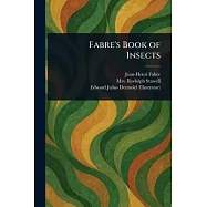Fabre’s Book of Insects