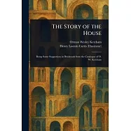 The Story of the House