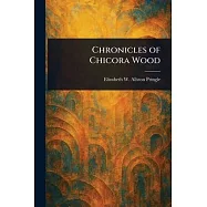 Chronicles of Chicora Wood